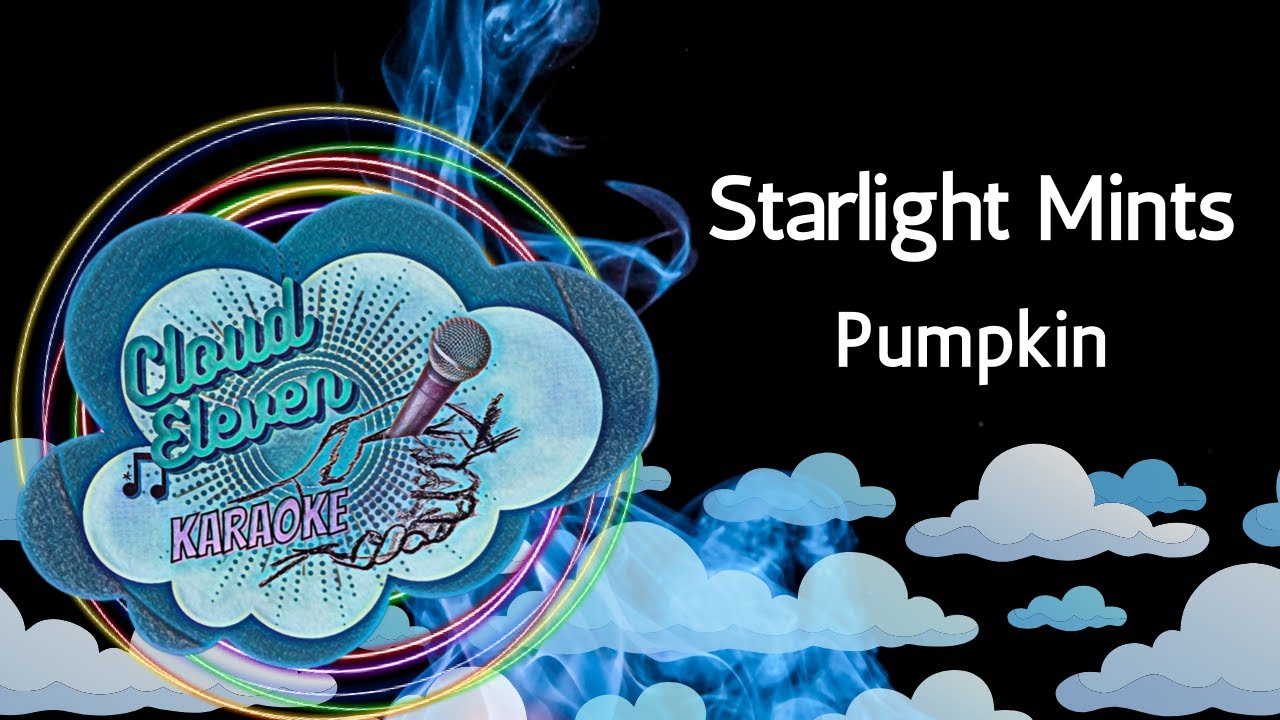 Starlight Mints - Тыква - караоке - инструментальная музыка