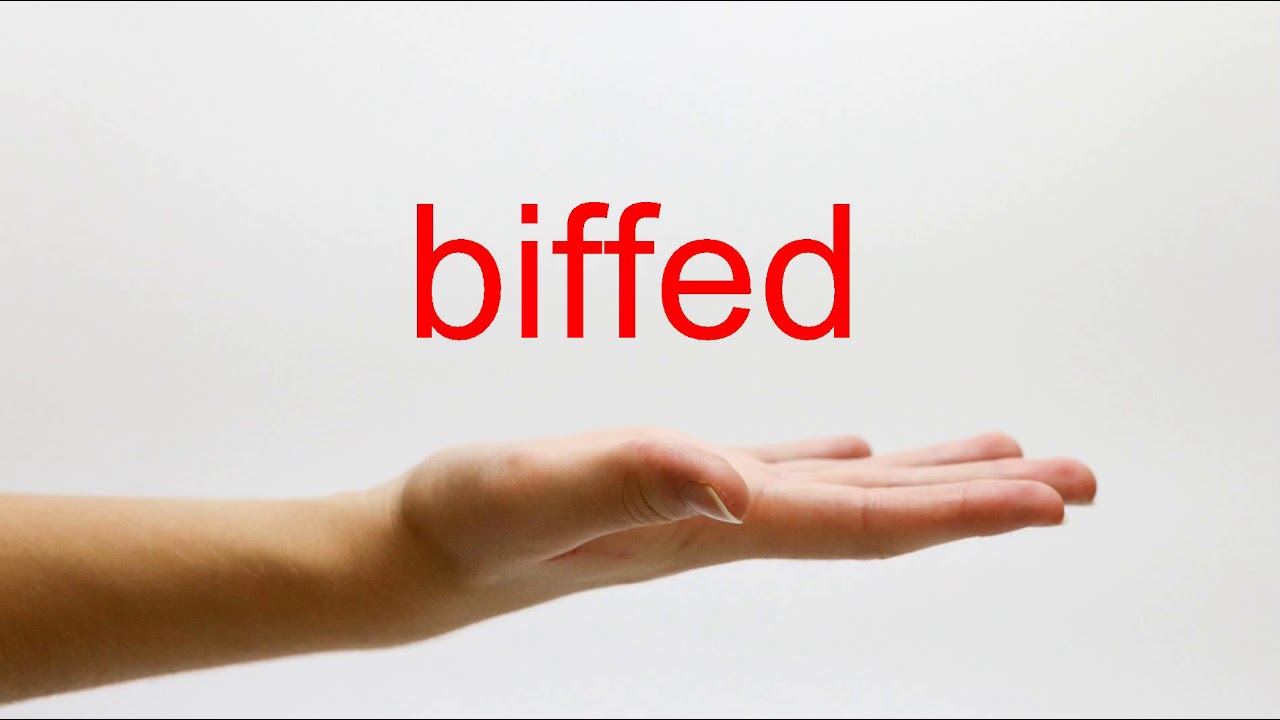 How to Pronounce biffed - American English