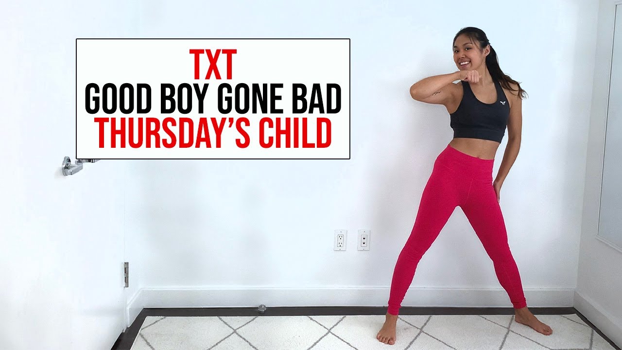 TXT Good Boy Gone Bad & Thursday's Child Dance Workout