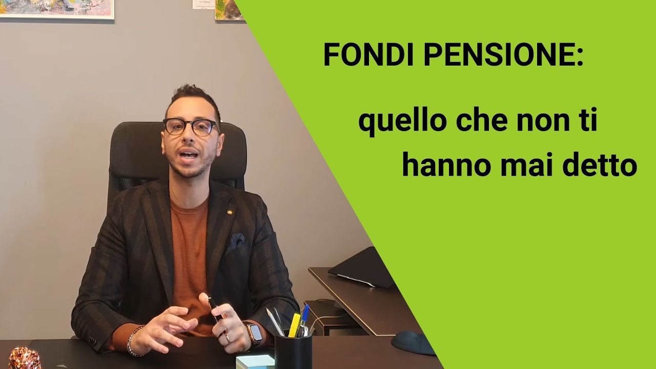 Quello che non ti hanno mai detto sui FONDI PENSIONE