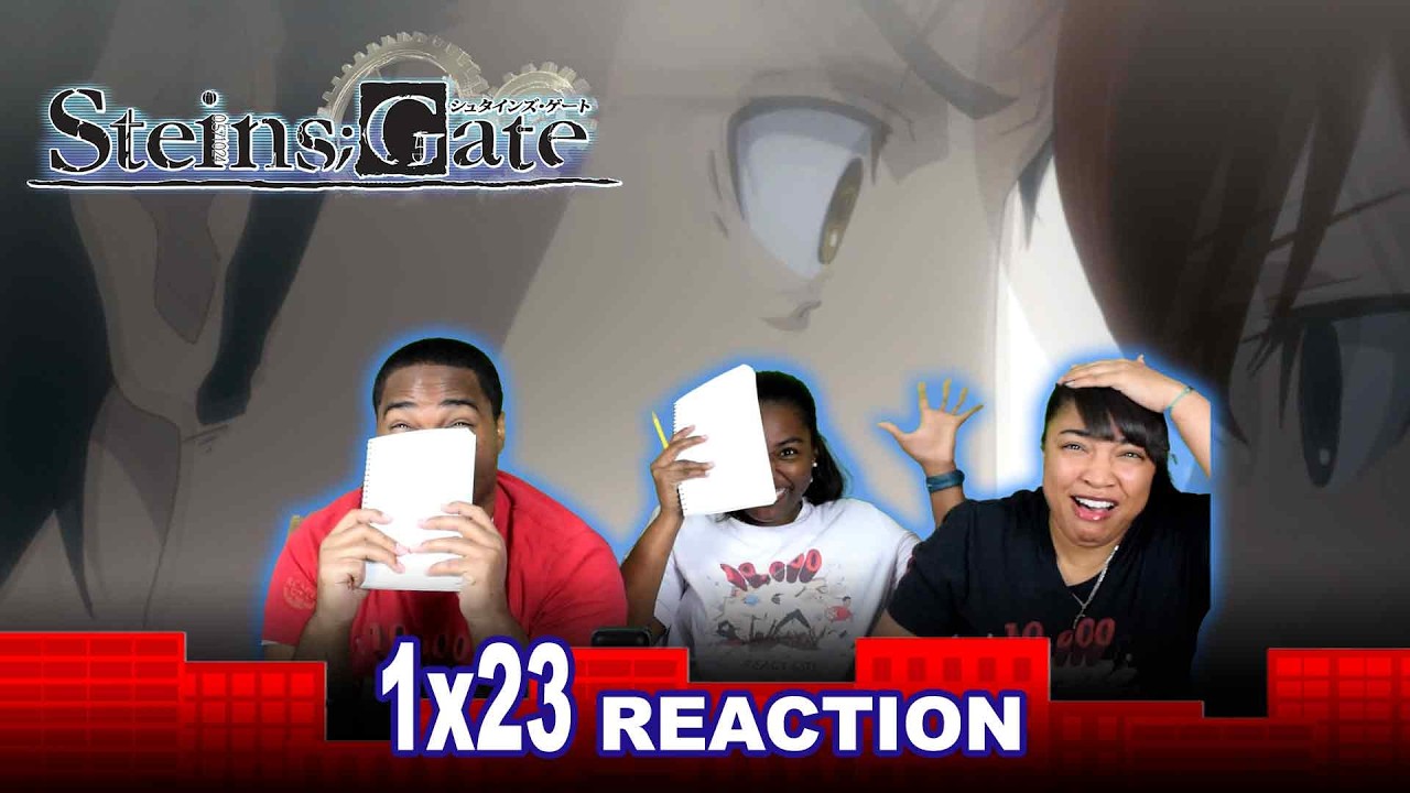 Steins Gate 1x23 Open the Steins Gate ! - GROUP REACTION!!!