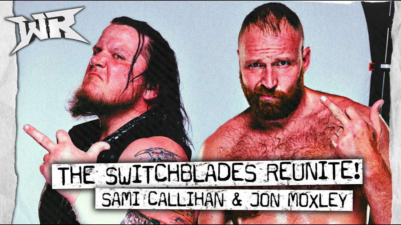 The Switchblades REUNITE - Jon Moxley & Sami Callihan | Wrestling REVOLVER