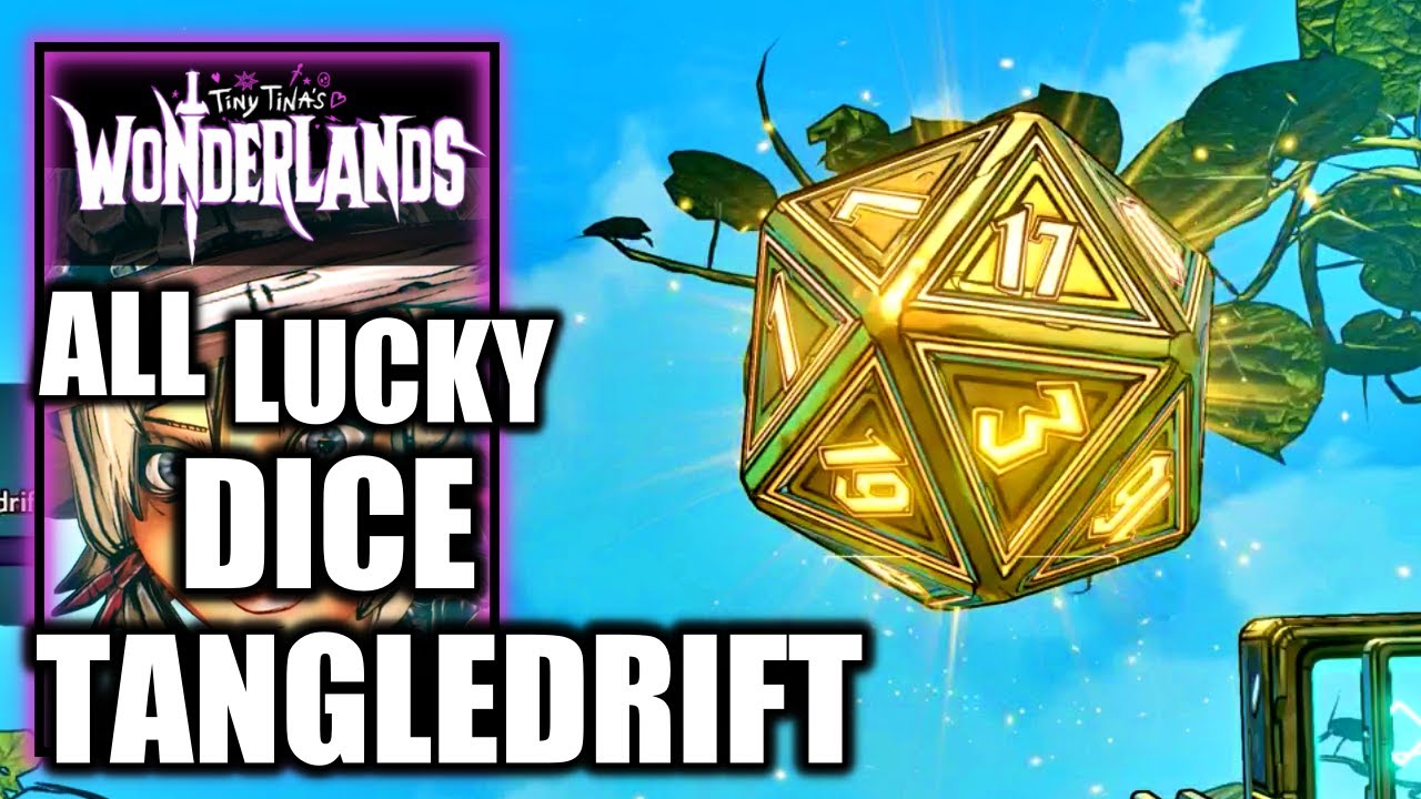 Tiny Tina's Wonderlands - All Lucky Dice Locations: Tangledrift
