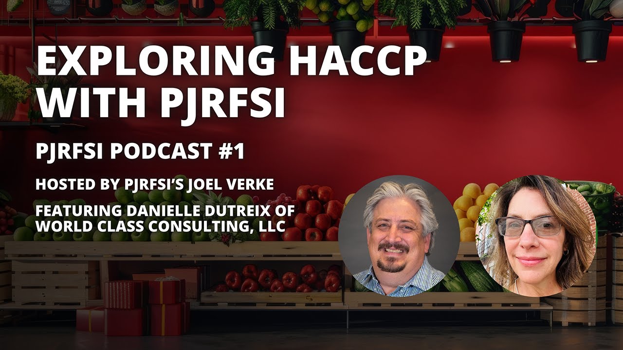The PJRFSI Podcast: Exploring HACCP