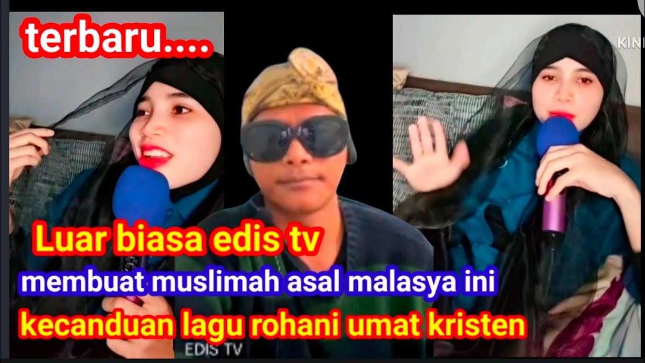VIRAL GARA GARA EDIS TV MUSLIMAH ASAL MALAYSIA INI KECANDUAN LAGU ROHANI UMAT KRISTEN