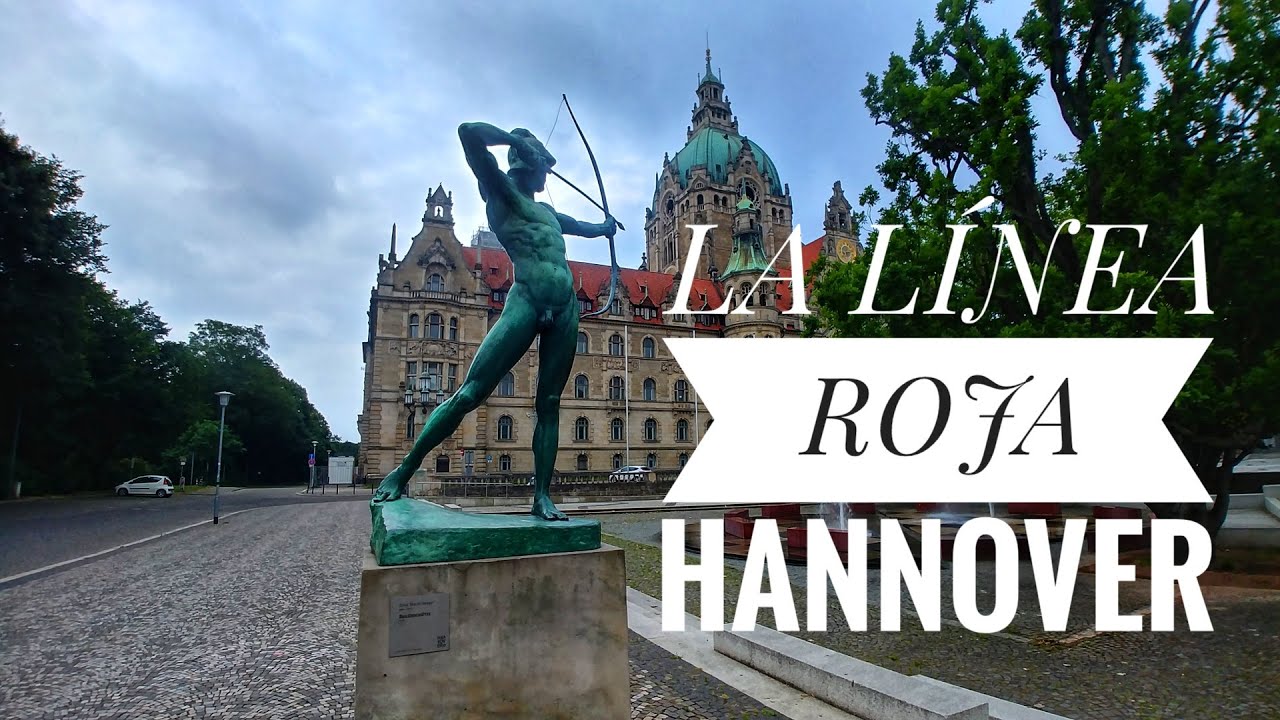 EN LA LINEA ROJA* HANNOVER - ALEMANIA, TURISMO AUTONOMO