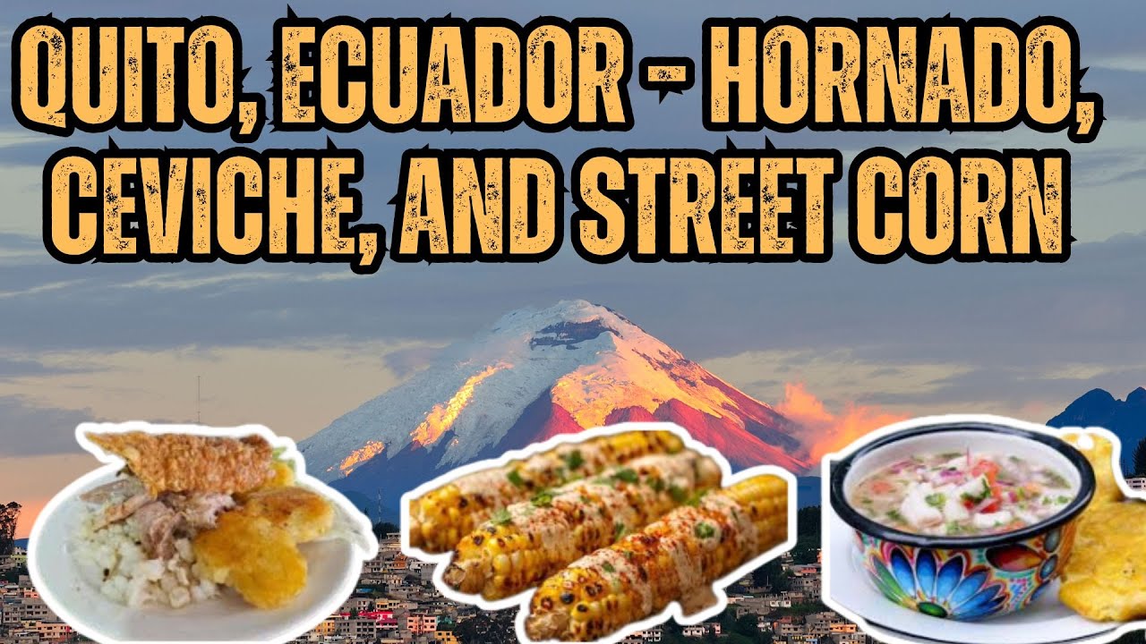 Flavors of the Andes: Exploring Quito&rsquo;s Best Street Food & Traditional Dishes 🇪🇨🍽️