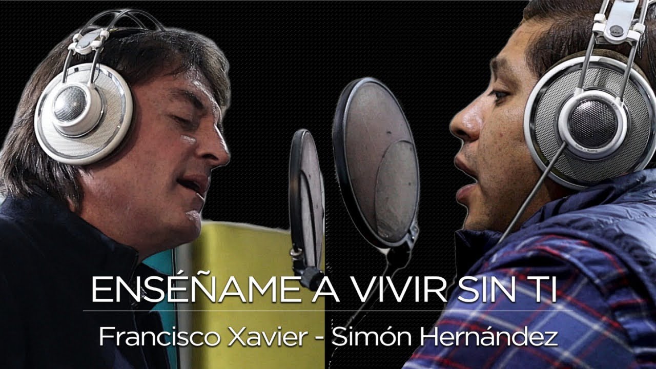 SIMON HERNANDEZ Ft. FRANCISCO XAVIER - ENSEÑAME A VIVIR SIN TI (Video Oficial)