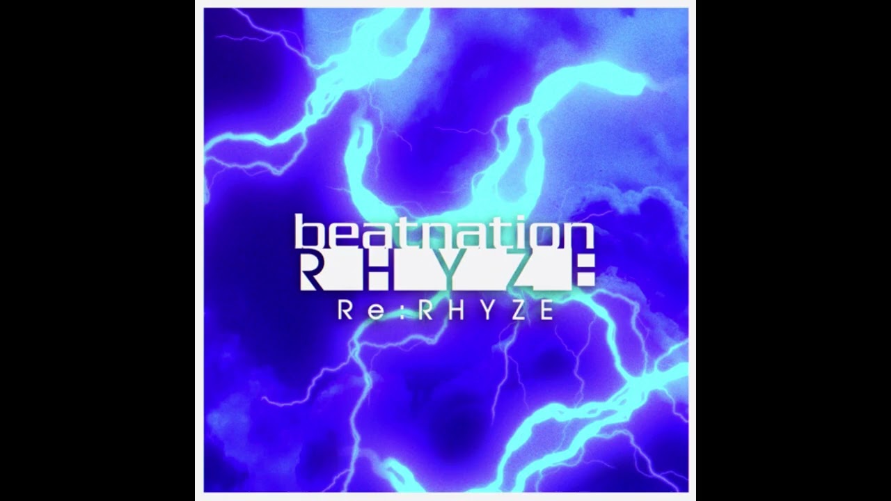 beatnation RHYZE - RE:RHYZE (High Quality Audio)