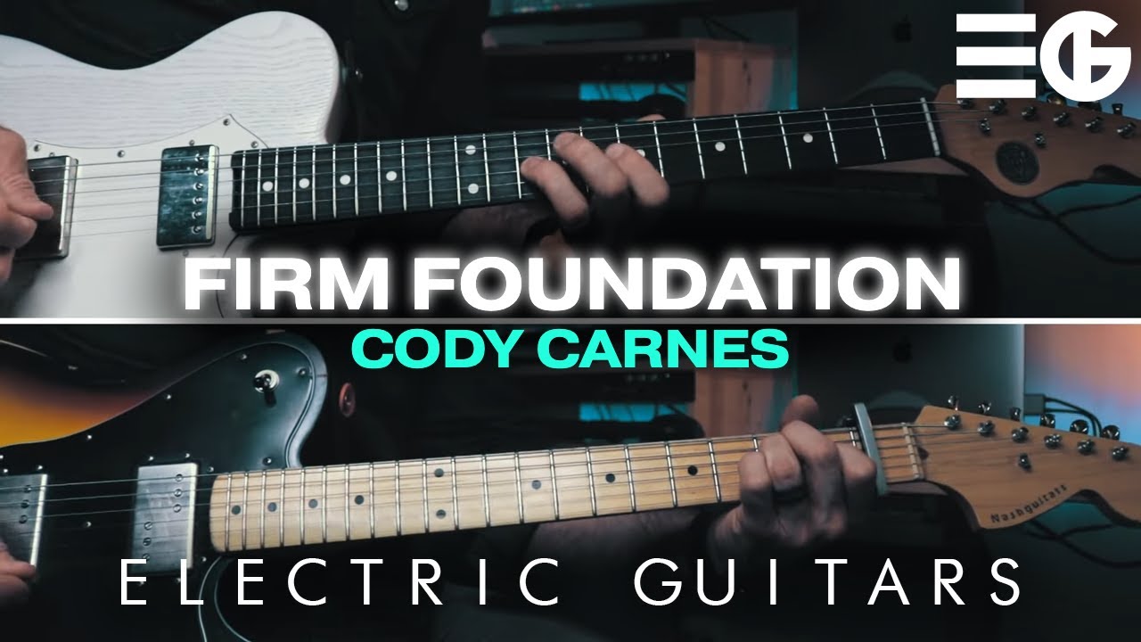 Firm Foundation (He Won't) | ELECTRIC GUITAR || Cody Carnes