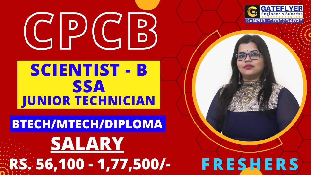 CPCB RECRUITMENT 2023 || SCIENTIST B/SSA/JT|| 163 POSTS || BE/BTECH || ₹ 56,100 -1,77,500 ||FRESHERS