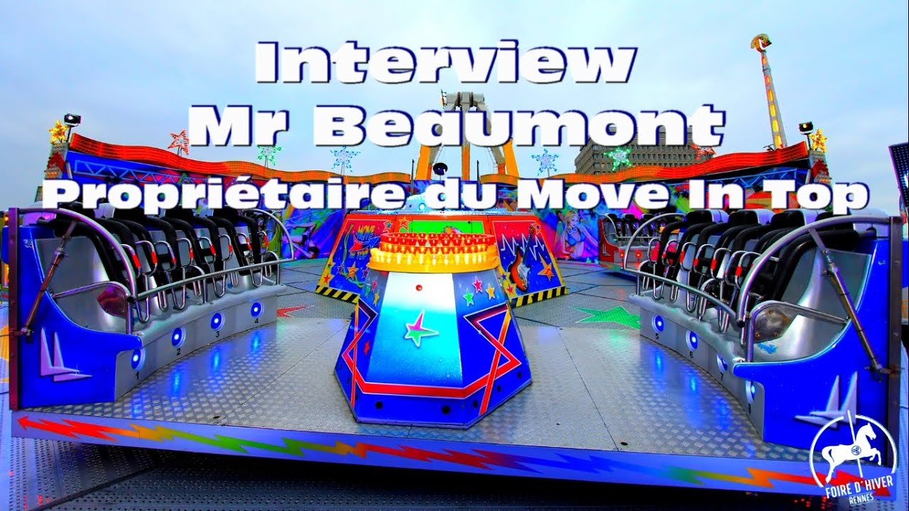 Interview Move In Top de Mr Beaumont - Fête Foraine de Rennes