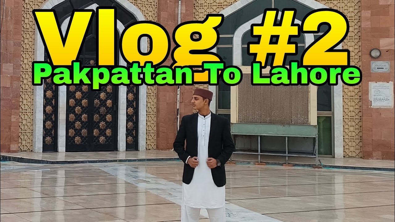 Pakpattan To Lahore |Traveling Vlog|With Moin|💯#pakpattan #lahore #travel #trending