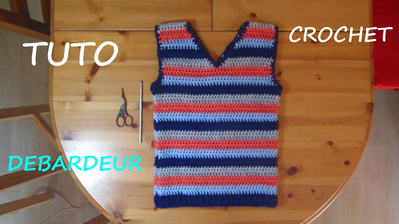 TUTO CROCHET COMMENT FAIRE UN DEBARDEUR