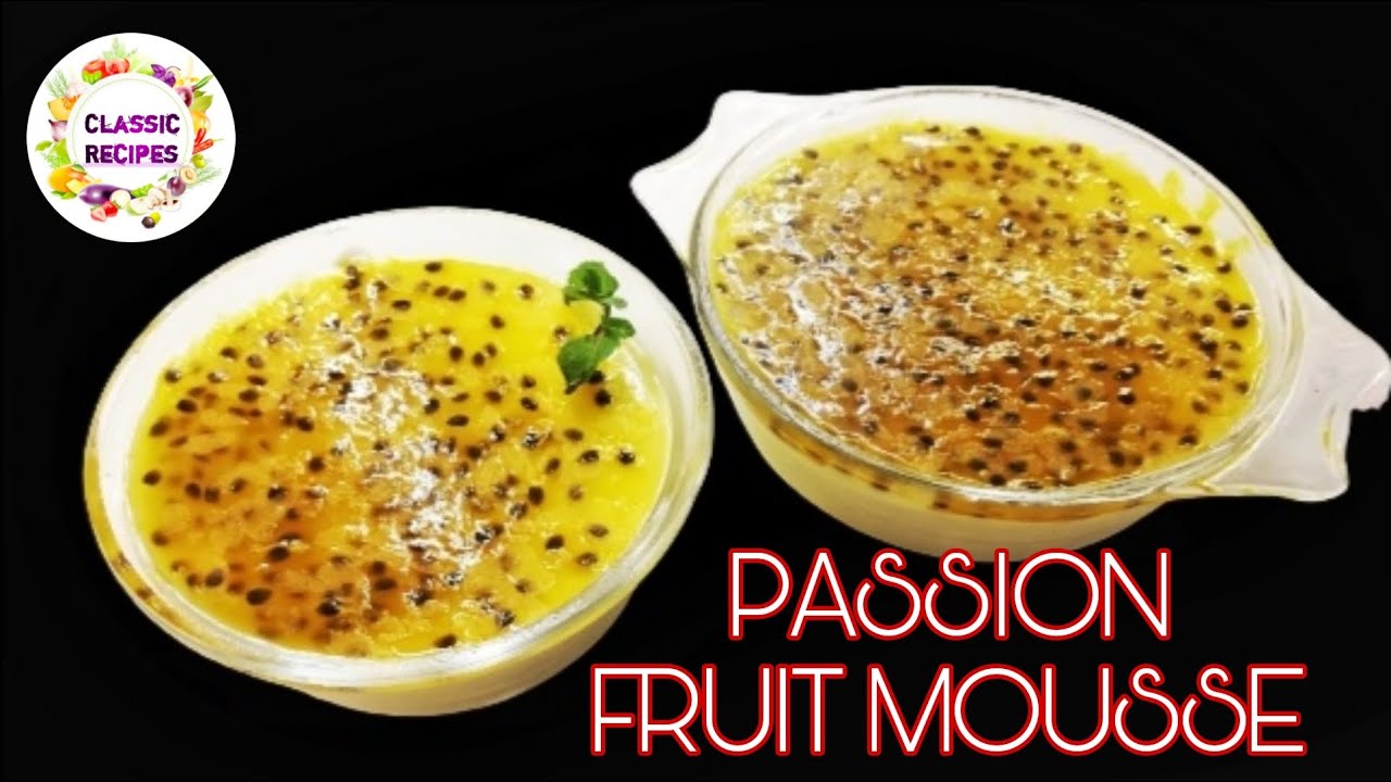 Passion Fruit Mousse | පැෂන් ෆෘට් මුස්‌ | Dessert Recipe | Classic Recipe