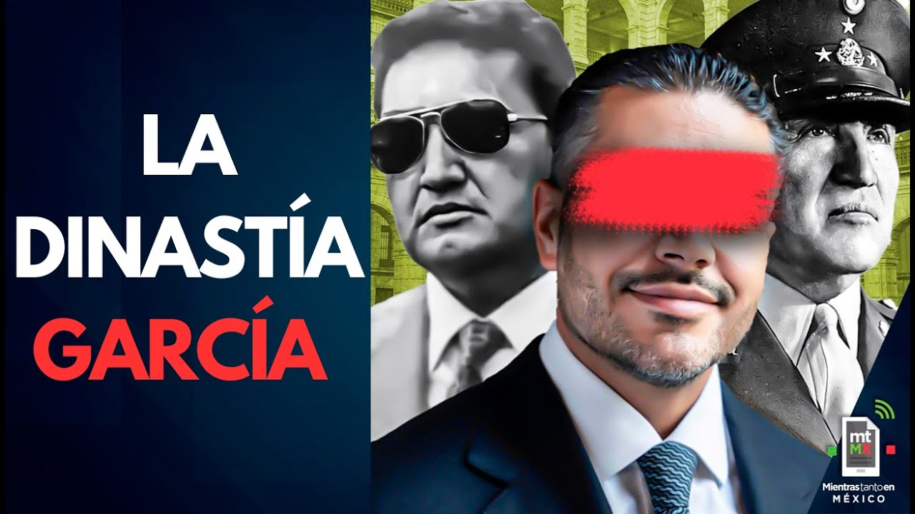 DINASTÍA GARCÍA: La familia detrás de Tlatelolco, la guerra sucia y Ayotzinapa | Mientras tanto