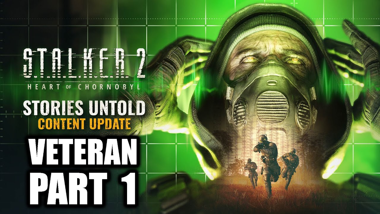 ☢️ STALKER 2 Heart of Chornobyl ☢️ Stories Untold DLC Veteran Gameplay Walkthrough #1