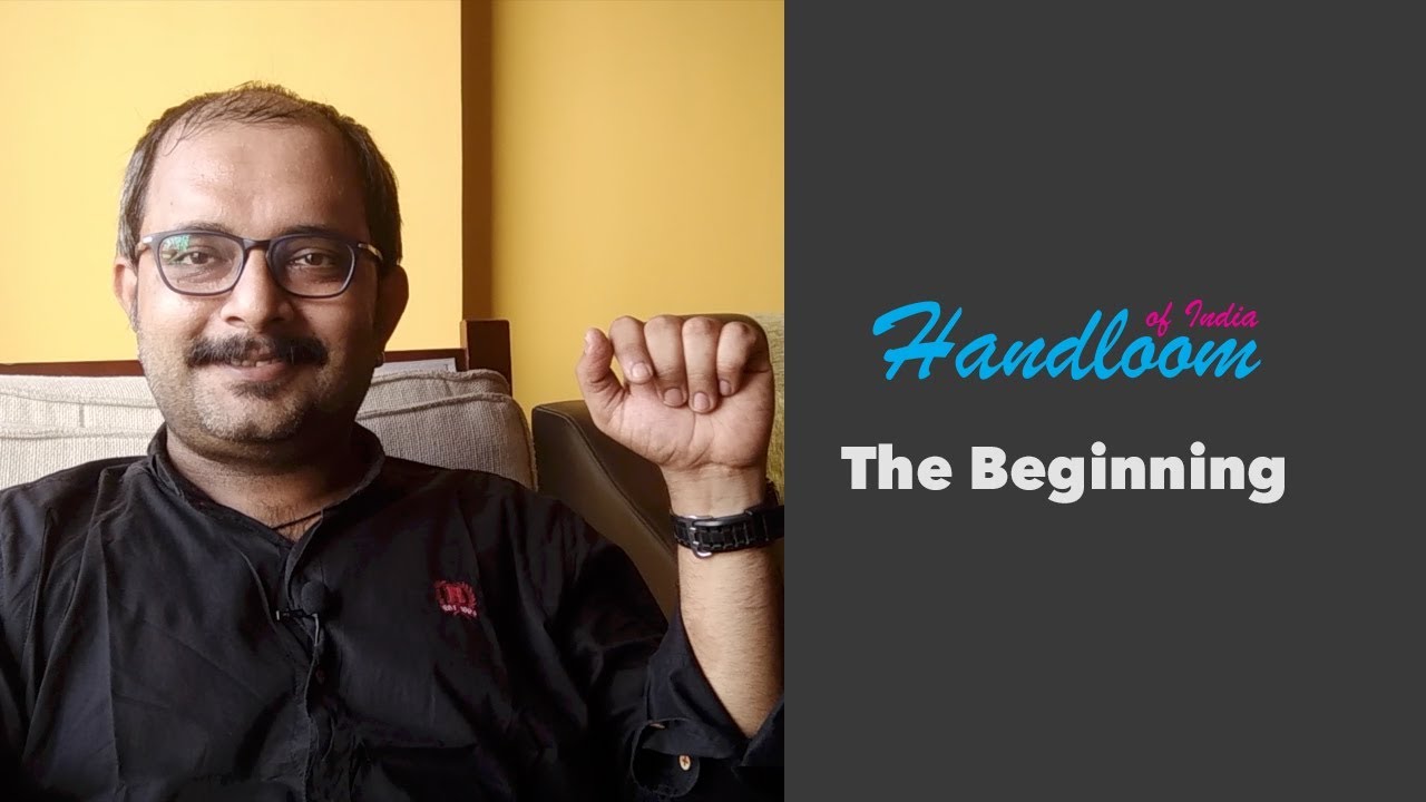 Handloom Of India: The Beginning
