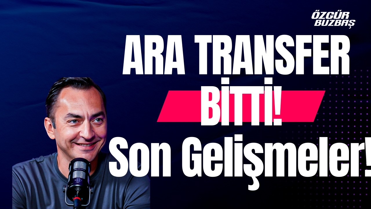 Devre arası trasnferi bitti.Peki kim istediklerini alabildi?
