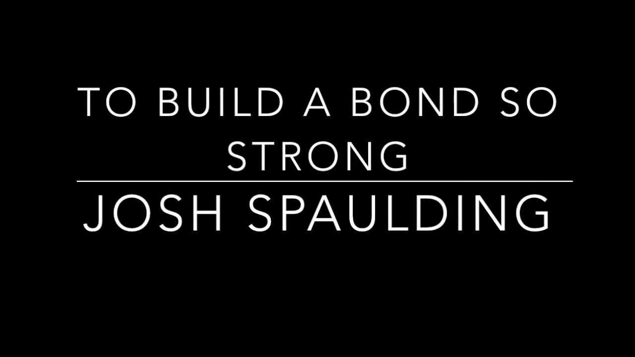 To Build a Bond So Strong (for Alto Saxophone and Vibraphone) by Josh Spaulding