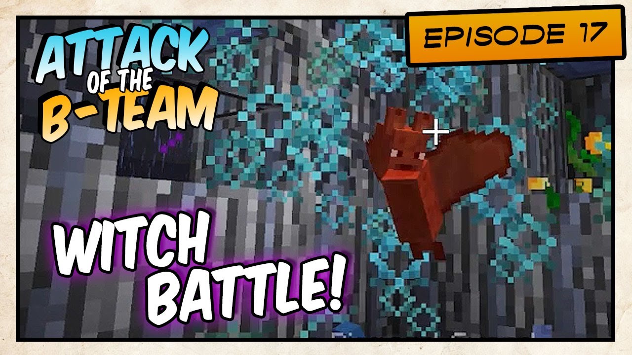 Minecraft - Attack of the B-Team! Witch Battle! - E17