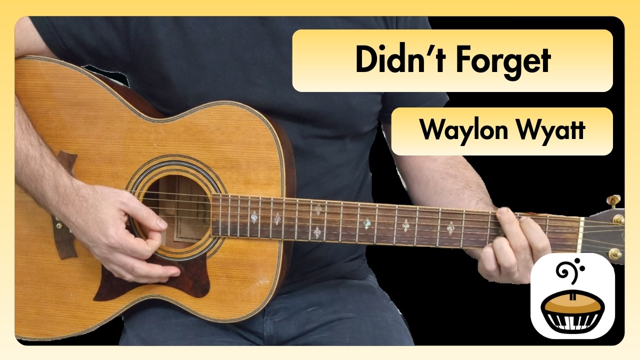 Didn't Forget - Waylon Wyatt & Wyatt Flores Guitar Chords | Easy Guitar Lesson
