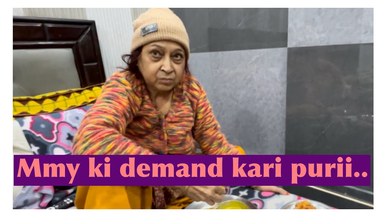 Aaj mmy ki demand kari purii…🙏