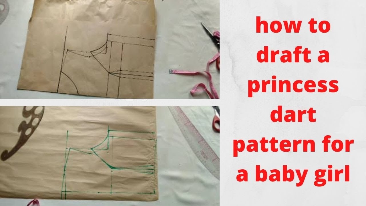 How to draft a princess dart pattern for a baby girl.