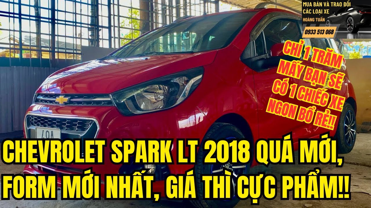 Chevrolet Spark lt đời 2018 quá mới, form mới nhất, giá CỰC PHẨM luôn anh em ơi chỉ 1 trăm mấy thôi!