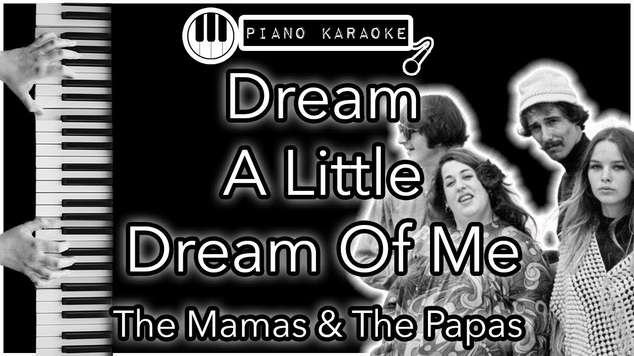 Dream A Little Dream Of Me - The Mamas & The Papas - Piano Karaoke Instrumental