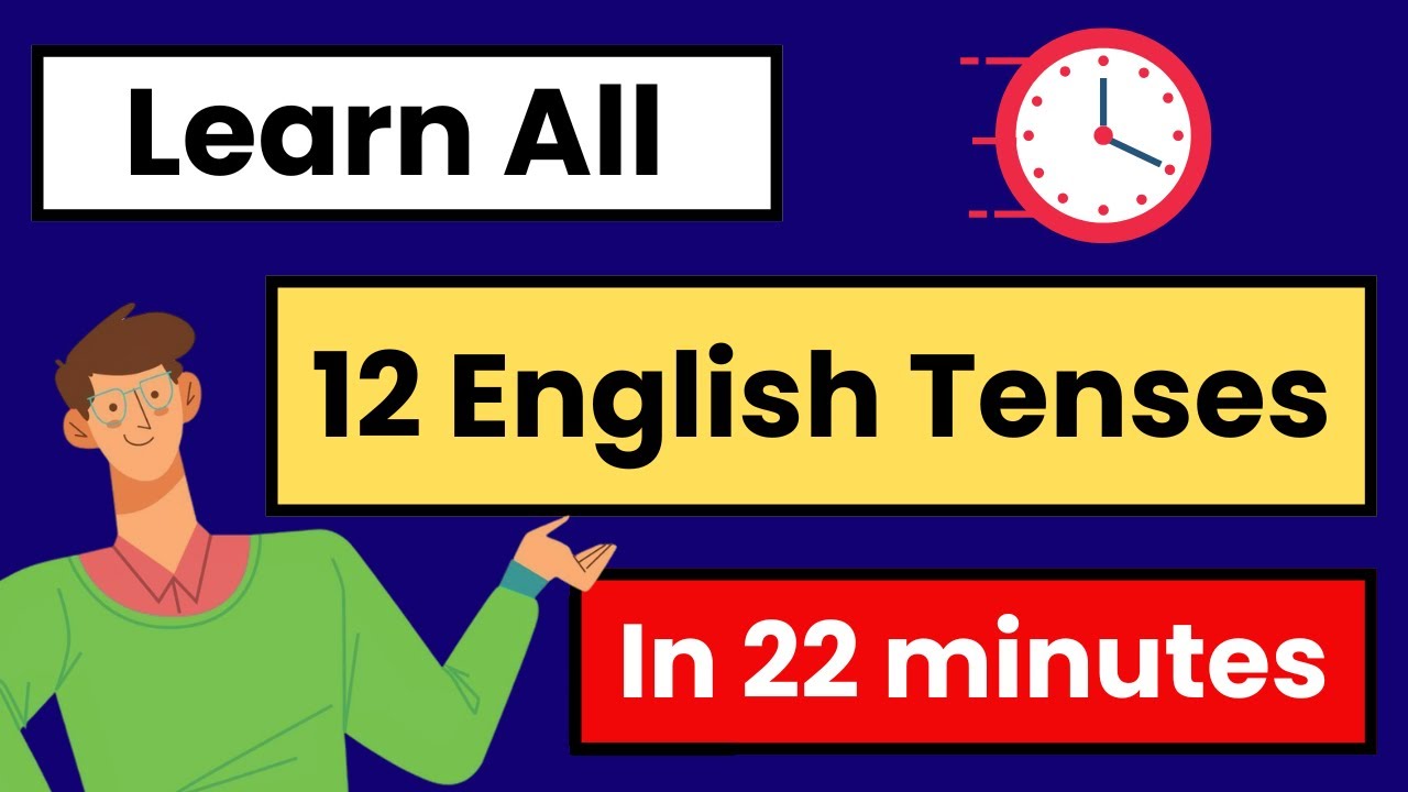 All 12 English Tenses Explained in 22 Minutes | Easy Examples