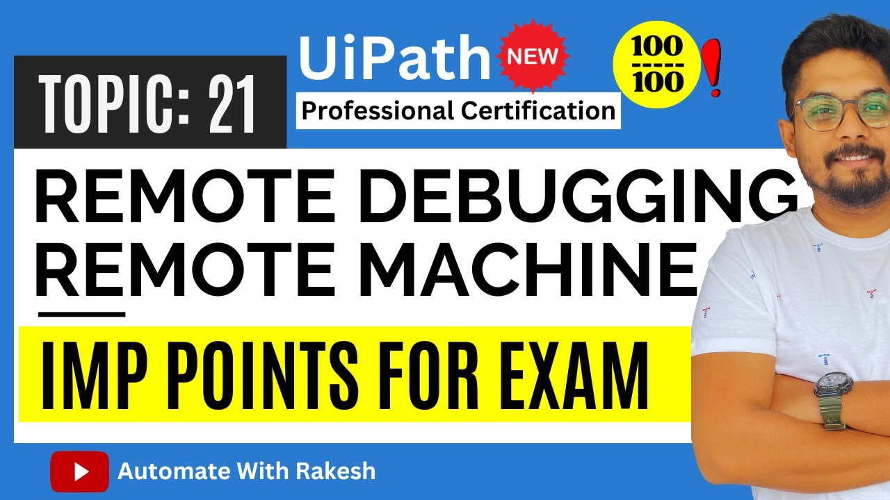 UiPath Remote Debugging - Remote Machine  Imp Points| UiPath Automation Developer Professional Exam