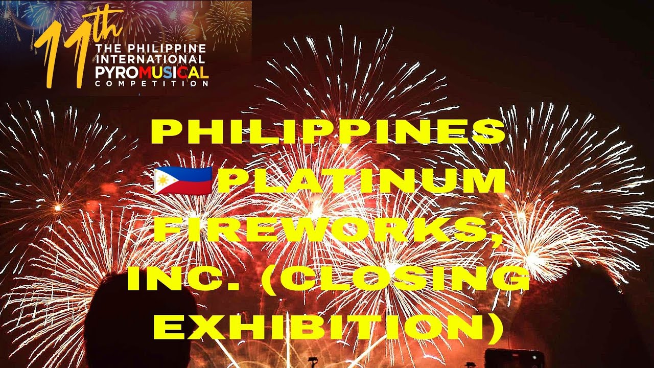 PHILIPPINES 🇵🇭 Platinum Fireworks, Inc. 11th Philippine International Pyromusical Competition 2024