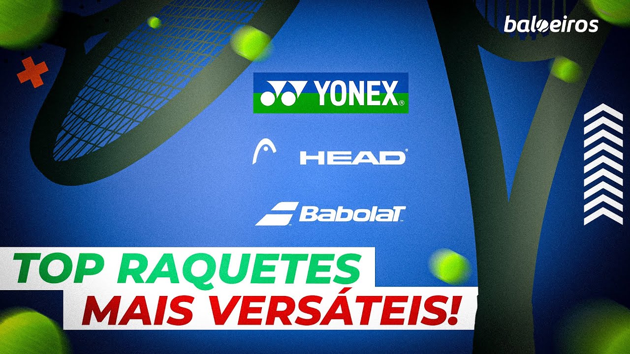 TOP 3 RAQUETES MAIS VERSÁTEIS