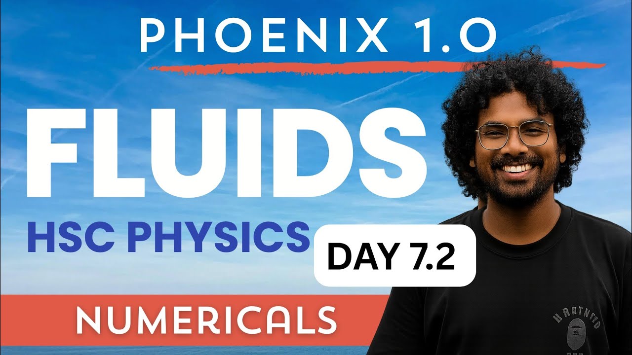 DAY 7.2 : NUMERICALS : MECHANICAL PROPERTIES OF FLUIDS | PHOENIX 1.0 | HSC PHYSICS