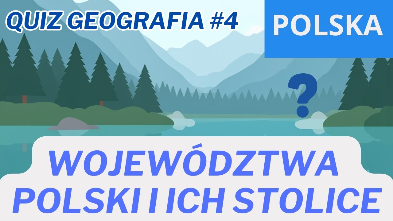 Quiz geograficzny: Województwa Polski i ich stolice – sprawdź się!