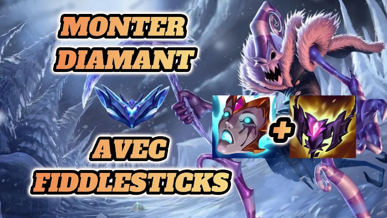 Comment j'ai atteint Diamant avec Fiddlesticks !