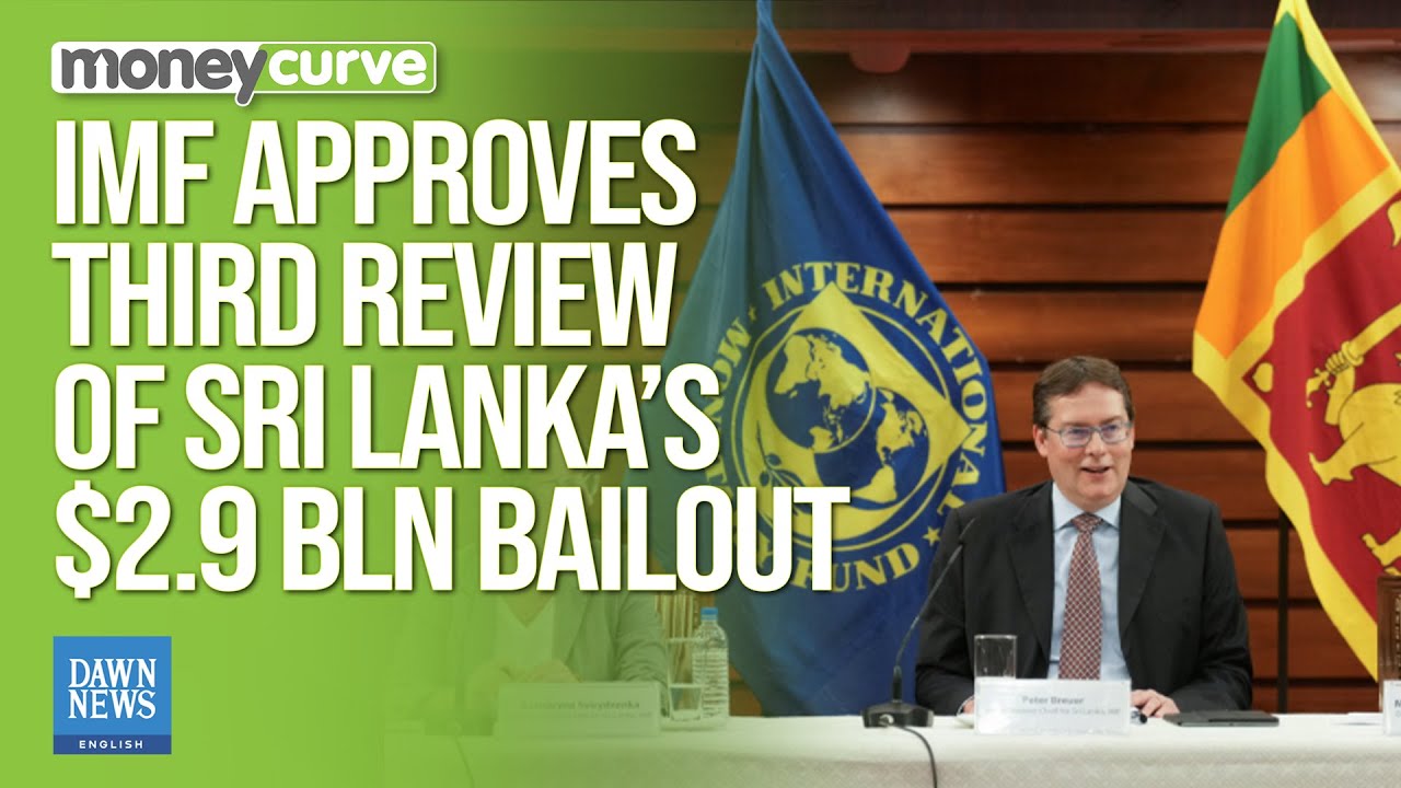 IMF Approves Third Review Of Sri Lanka&rsquo;s $2.9 Billion Bailout | Dawn News English