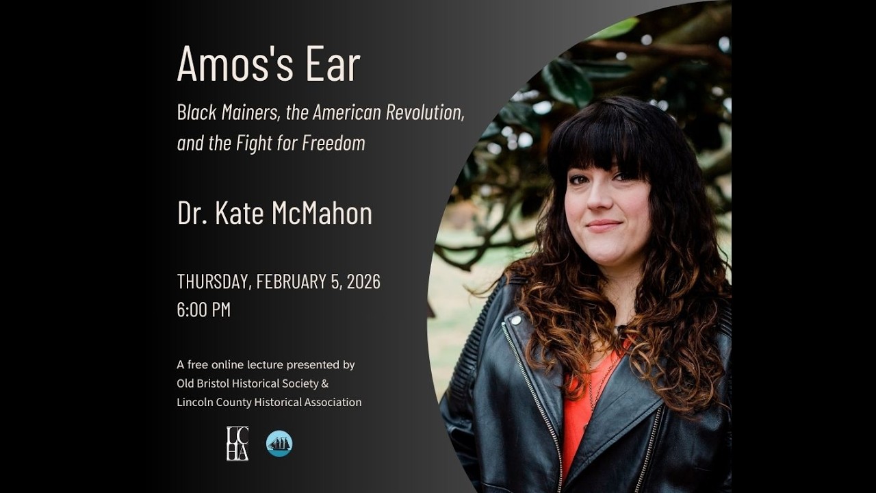 Amos's Ear: Black Mainers, the American Revolution, and the Fight for Freedom with Dr. Kate McMahon