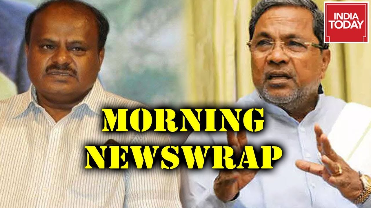 Morning Newswrap : Congress-JDS Coalition Govt In Trouble In Karnataka