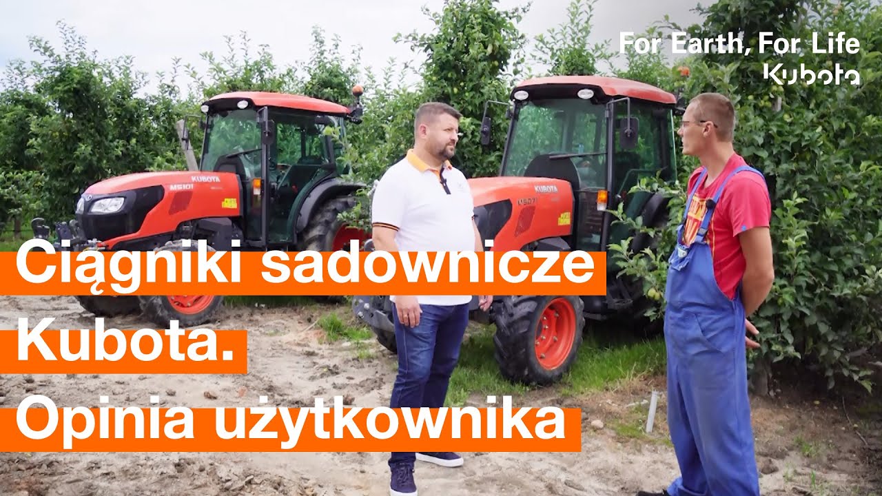 Ciągniki sadownicze Kubota. Opinia użytkownika