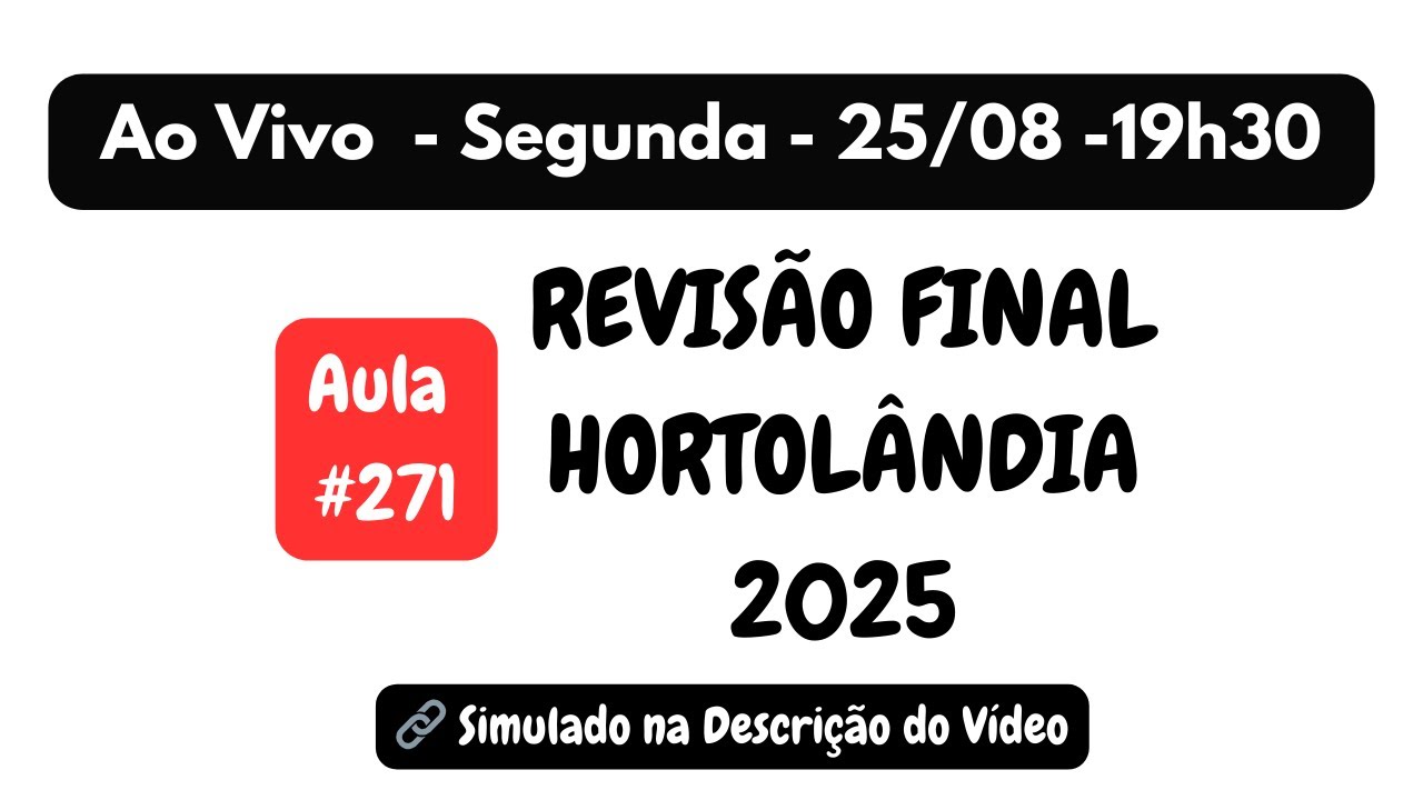 Aula #271 - REVISÃO SHDias - Hortolândia 2025