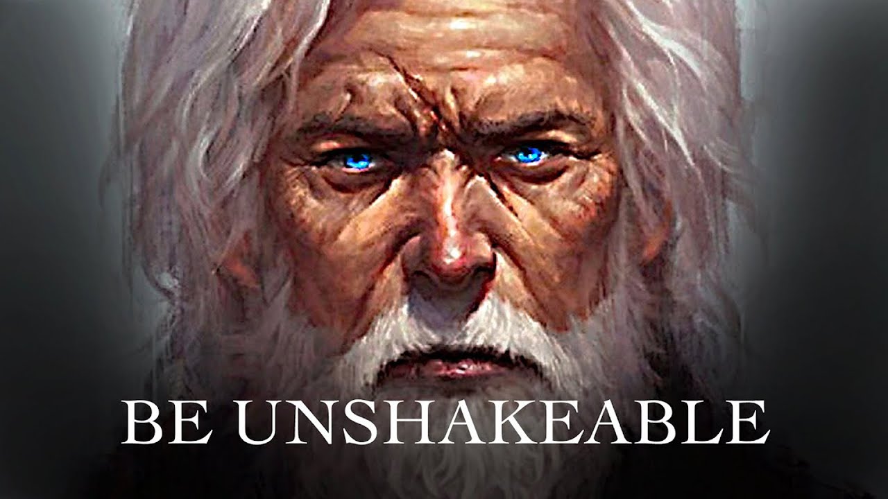 BE UNSHAKEABLE - Best Modern & Ancient Wisdom