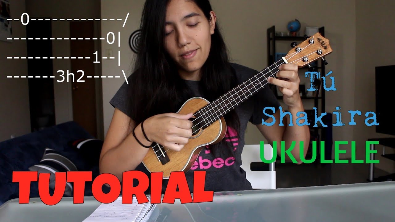 TUTORIAL: Tú - Shakira - UKULELE