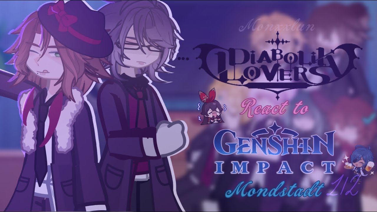 DIABOLIK LOVERS react to GENSHIN IMPACT -- MONDSTADT!! 2X PART 1! (4/?) ✨|| ESP/ENG || Monxxlun