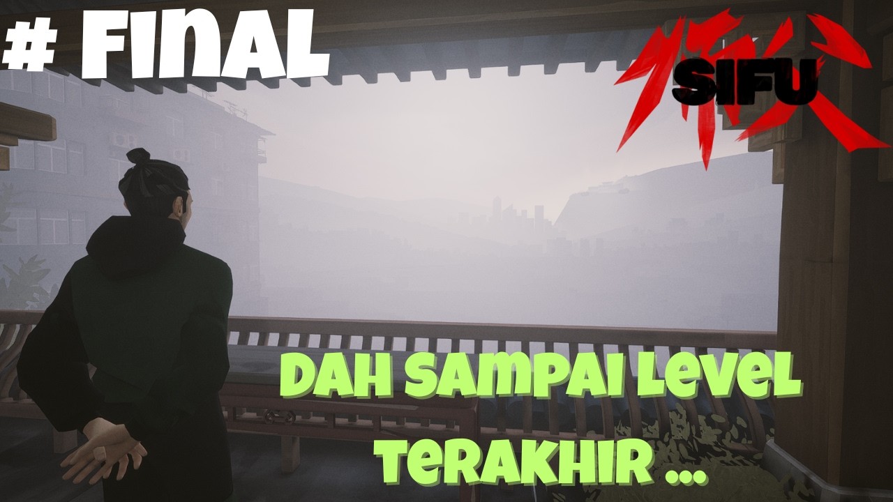 🔴 Sambung sifu lawan bos terakhir Yang !!! | Sifu Gameplay (Malaysia) - Bhgn terakhir