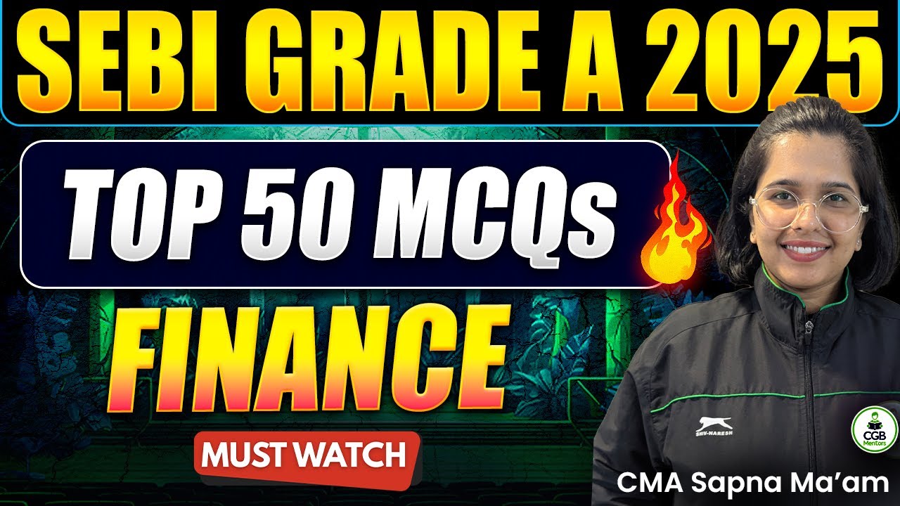 SEBI Grade A 2025 | Top 50 Finance MCQs | Last Minute Revision | SEBI Marathon | SEBI GA Marathon