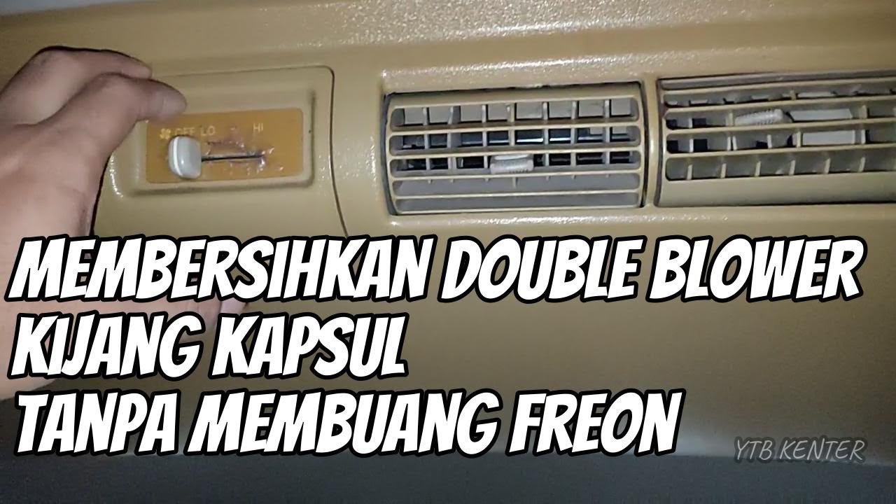 MEMBERSIHKAN AC DOUBLE BLOWER KIJANG KAPSUL TANPA MEMBUANG FREON DIJAMIN AC JADI MAKIN DINGIN  JOSS