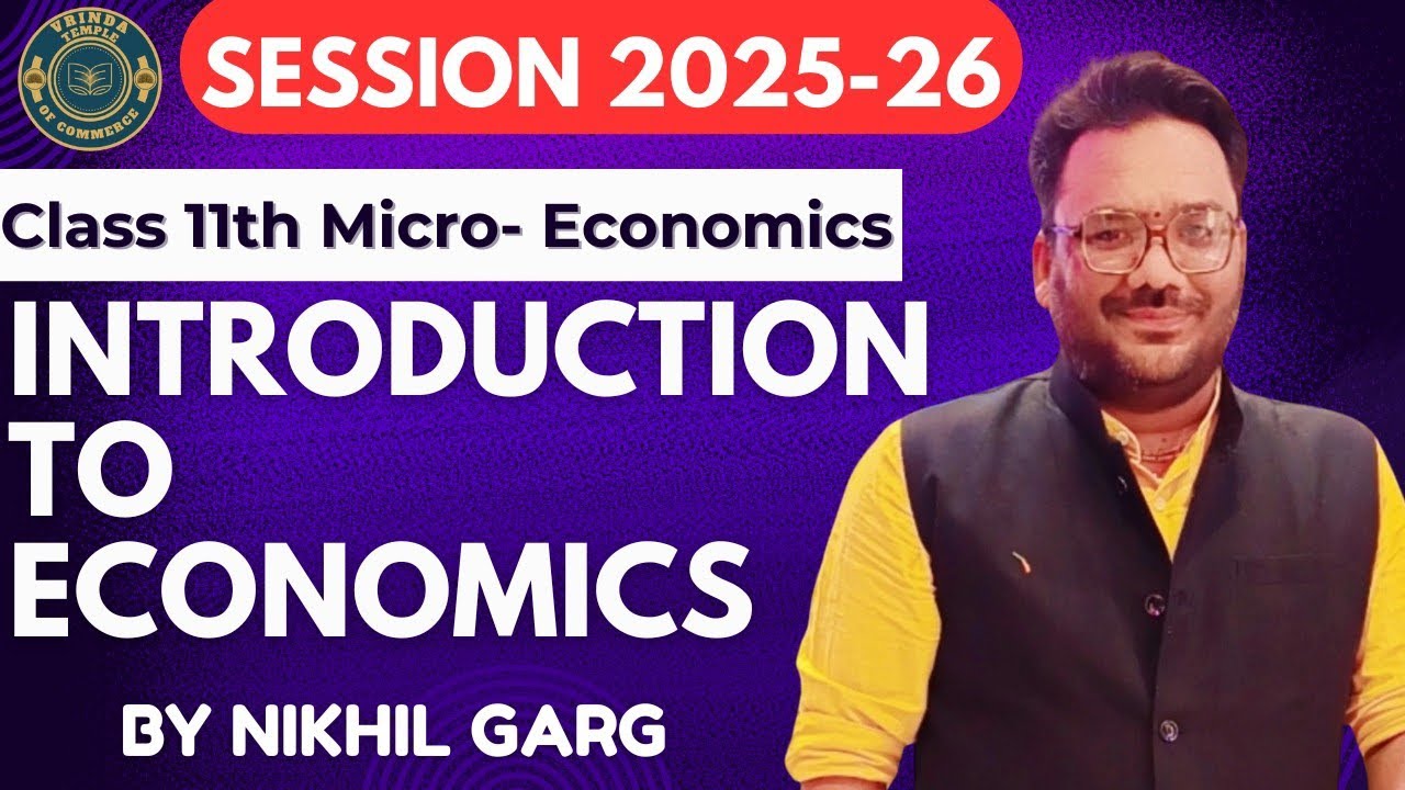 Class 11th| Micro Economics| Introduction to Economics| CBSE| State Boards| Economics & Economy