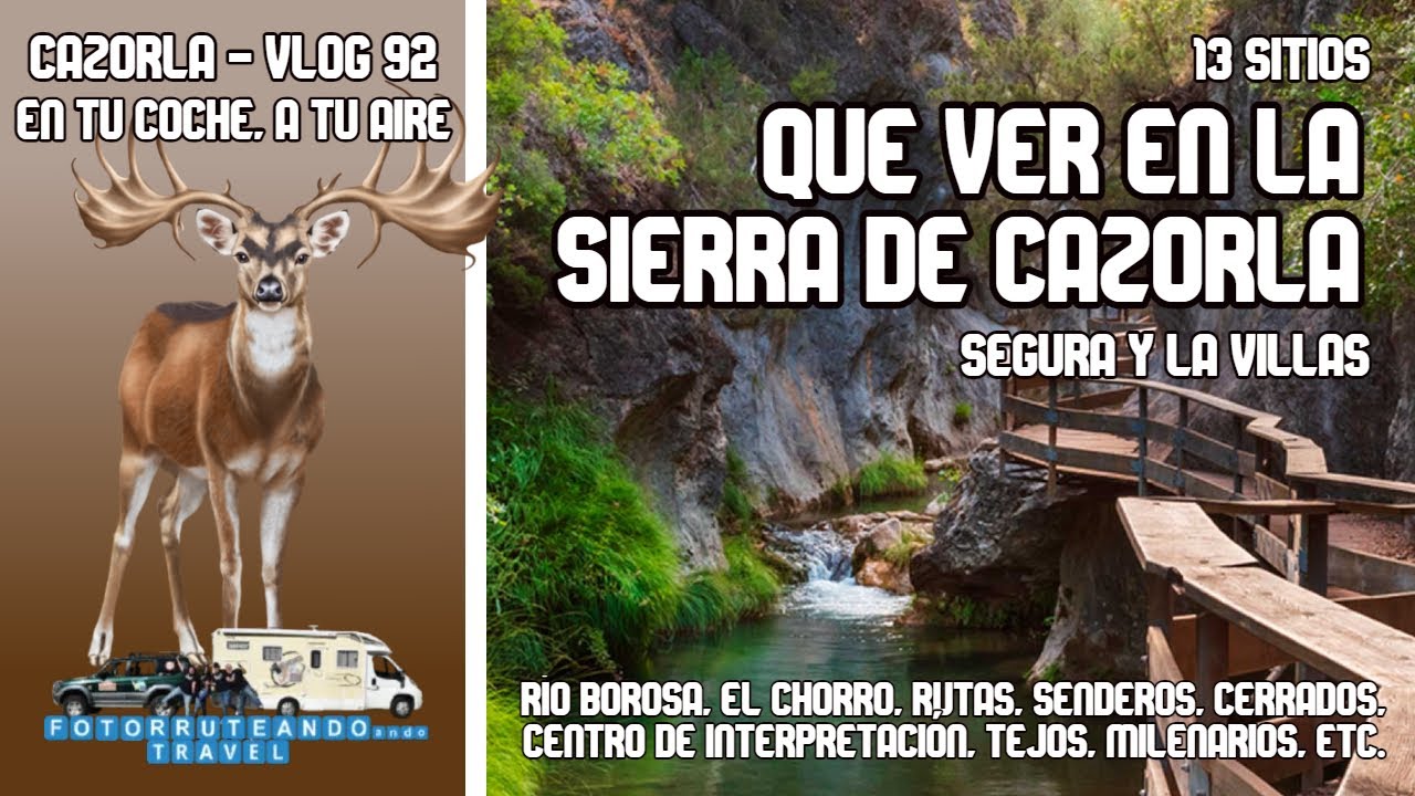 QUE VER EN LA SIERRA DE CAZORLA SEGURA Y LAS VILLAS, EN TU COCHE Y A TU AIRE